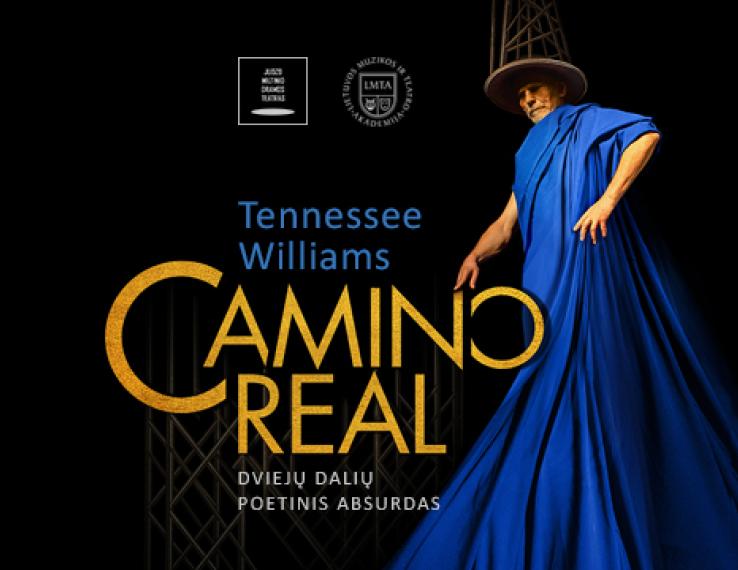 Premjera „Camino Real“: mįslinga Tennesseeʼio Williamso pjesė pirmą kartą išvys Lietuvos sceną