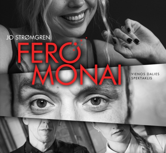 feromonai-586x540-spektaklio-aprasymo-sekcija_1697208954-94ecc6697c6465143ae2aef5bd6d2e35.jpg